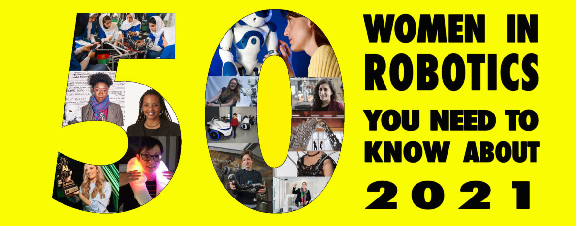 50 women in robotics you need to know about 2021
