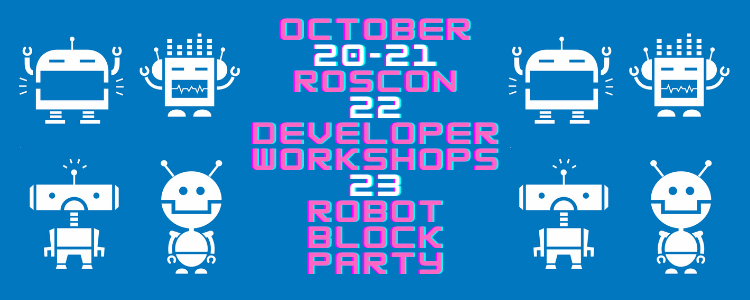 The Robot Block Party is BACK – Saturday October 23 2021!