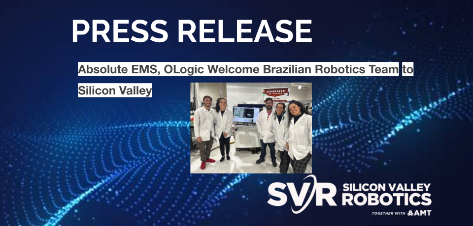 Absolute EMS, OLogic Welcome Brazilian Robotics Team to Silicon Valley