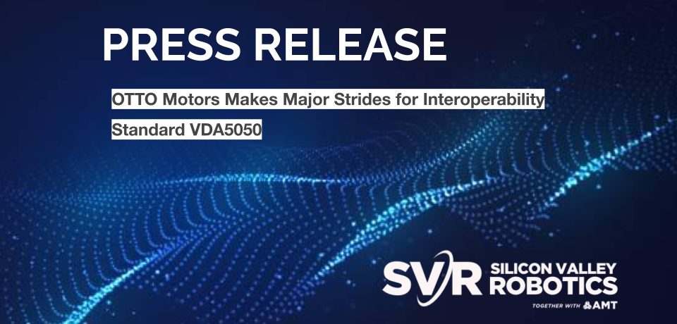 OTTO Motors Makes Major Strides for Interoperability Standard VDA5050